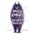 Small Knight and the Anxiety Monster