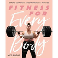 Fitness for Every Body: Strong, Confident, and Empowered at Any Size