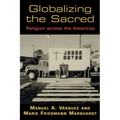 Globalizing the Sacred: Religion Across the Americas