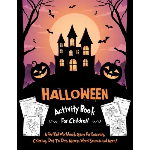Halloween Activity Book for Children: Fantastic Activity Book For Boys And Girls: Word Search, Mazes, Coloring Pages, Connect the dots, how to draw ta