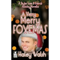 A Very Merry Foxemas: A Skyler Foxe & Friends Holiday Novella