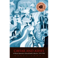 Caviar and Ashes: A Warsaw Generation's Life and Death in Marxism, 1918-1968