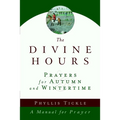 The Divine Hours (Volume Two): Prayers for Autumn and Wintertime: A Manual for Prayer