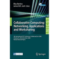 Collaborative Computing: Networking, Applications and Worksharing: 4th International Conference, Collaboratecom 2008, Orlando, Fl, Usa, November 13-16