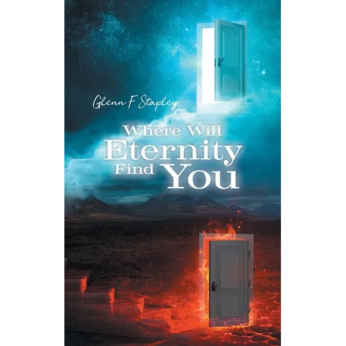 Where Will Eternity Find You
