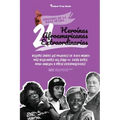 21 heroínas afroamericanas extraordinarias: Relatos sobre las mujeres de raza negra más relevantes del siglo XX: Daisy Bates, Maya Angelou y otras per