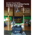 Nomadic Life in Mongolia: Stories of the Enkhbat Family and Their Belongings