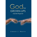God for Grown-Ups: A Jewish Perspective