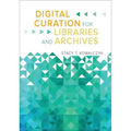 Digital Curation for Libraries and Archives