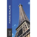 Paris Walks: Walking Tours of Neighborhoods and Major Sights of Paris (2020 edition/Europe Made Easy Travel Guides)