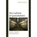 The Culture of Punishment: Prison, Society, and Spectacle
