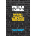 World in Crisis: A Global Analysis of Marx's Law of Profitability