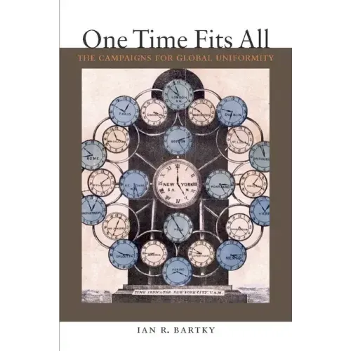 One Time Fits All: The Campaigns for Global Uniformity