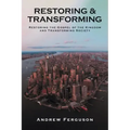 Restoring & Transforming: Restoring the Gospel of the Kingdom and Transforming Society