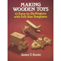 Making Wooden Toys: 12 Easy-To-Do Projects with Full-Size Templates