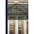 A Survey of Orchard Practices in the Citrus Industry of Southern California; B374 1924