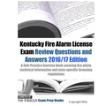 Kentucky Fire Alarm License Exam Review Questions and Answers 2016/17 Edition: A Self-Practice Exercise Book covering fire alarm technical information