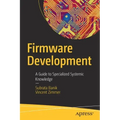 Firmware Development: A Guide to Specialized Systemic Knowledge