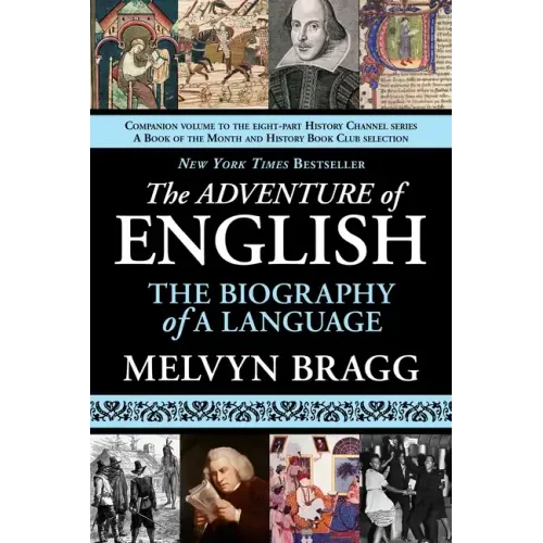 The Adventure of English: The Biography of a Language
