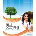 Bible Doctrine for Teens and Young Adults, Volume 3