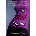 The Wild Genie: The Healing Power of Menstruation