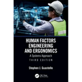 Human Factors Engineering and Ergonomics: A Systems Approach