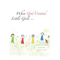When God Created little girls...