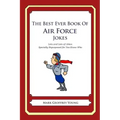 The Best Ever Book of Air Force Jokes: Lots and Lots of Jokes Specially Repurposed for You-Know-Who