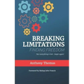 Breaking Limitations Finding Freedom