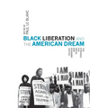 Black Liberation and the American Dream: The Struggle for Racial and Economic Justice