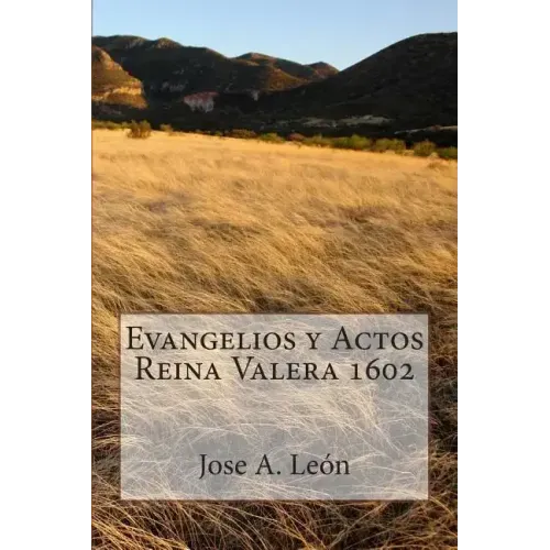 Evangelios y Actos - Reina Valera 1602
