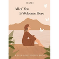 All of You Is Welcome Here: A Self-Love Poetry Book