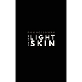 How to be Light Skin: The Sweet & Sour Edition