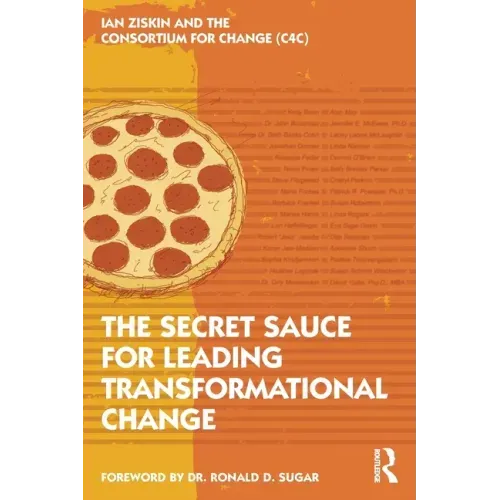 The Secret Sauce for Leading Transformational Change