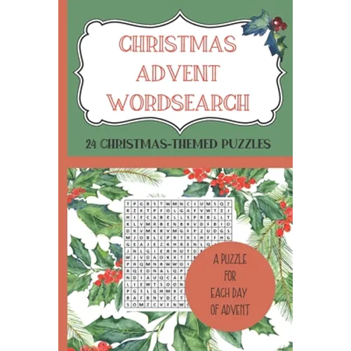 CHRISTMAS ADVENT WORDSEARCH. 24 Christmas-Themed Puzzles - A Puzzle for each day of Advent.: Count down to Christmas with a wordsearch-a-day from 1st