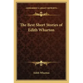 The Best Short Stories of Edith Wharton