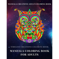 Timeless Creations Coloring book: mandala coloring book for adults: mandala creations adult coloring book