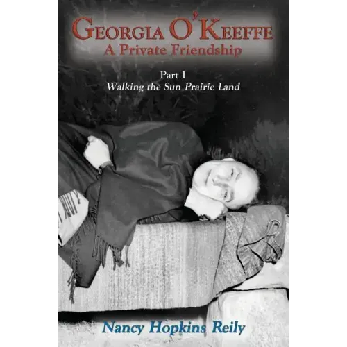 Georgia O'Keeffe, A Private Friendship, Part I Softcover