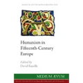 Humanism in Fifteenth-Century Europe