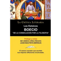 Los Estoicos: Boecio: de la Consolacion Por La Filosofia. La Critica Literaria. Prologado y Anotado Por Juan B. Bergua.