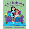Ruby & Mommy: A Tale about a Single Mother & Sperm Donation