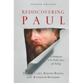 Rediscovering Paul: An Introduction to His World, Letters, and Theology