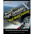 Microsoft Flight Simulator X for Pilots: Real World Training