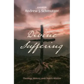 Divine Suffering: Theology, History, and Church Mission