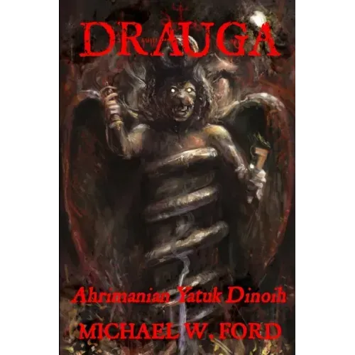 Drauga - Ahrimanian Yatuk Dinoih