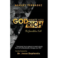 God Wants You Rich: The Scandalous Truth