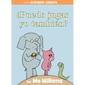 ¿Puedo Jugar Yo También?-An Elephant & Piggie Book, Spanish Edition