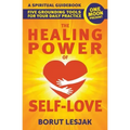 The Healing Power of Self-Love: A Spiritual Guidebook: Five Grounding Tools For Your Daily Practice