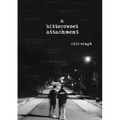 A Bittersweet Attachment