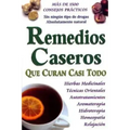 Remedios Caseros Que Curan Casi Todo